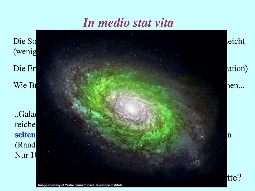 In medio stat vita Ob Ptolemäus doch nicht ganz Unrecht hatte