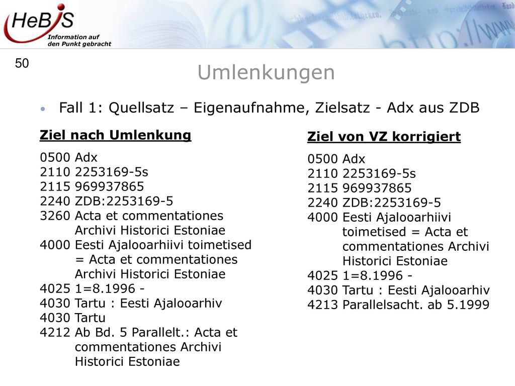 Umlenkungen Fall 1: Quellsatz – Eigenaufnahme, Zielsatz - Adx aus ZDB