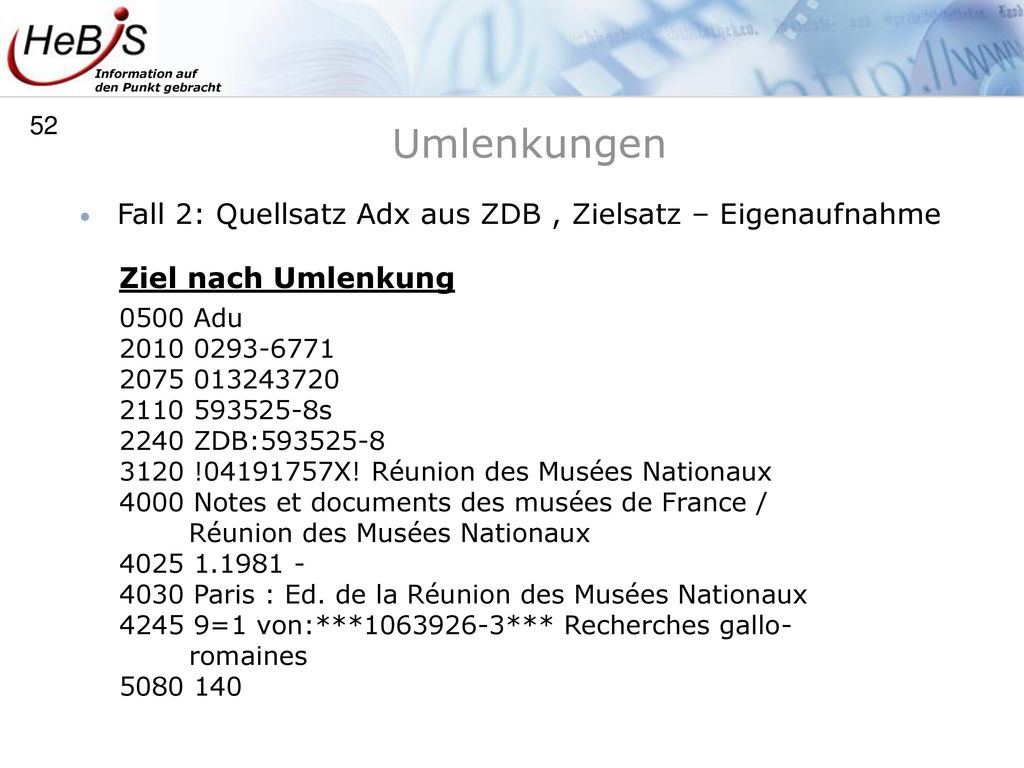 Umlenkungen Fall 2: Quellsatz Adx aus ZDB , Zielsatz – Eigenaufnahme