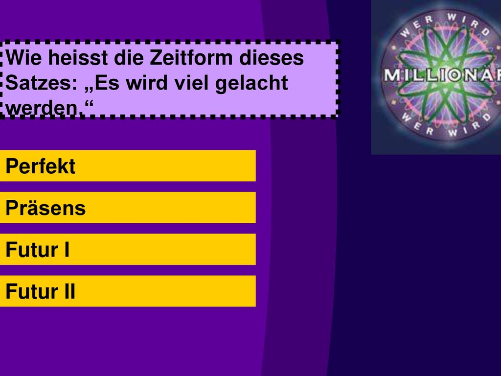 Wie heisst die Zeitform dieses Satzes: „Es wird viel gelacht werden.