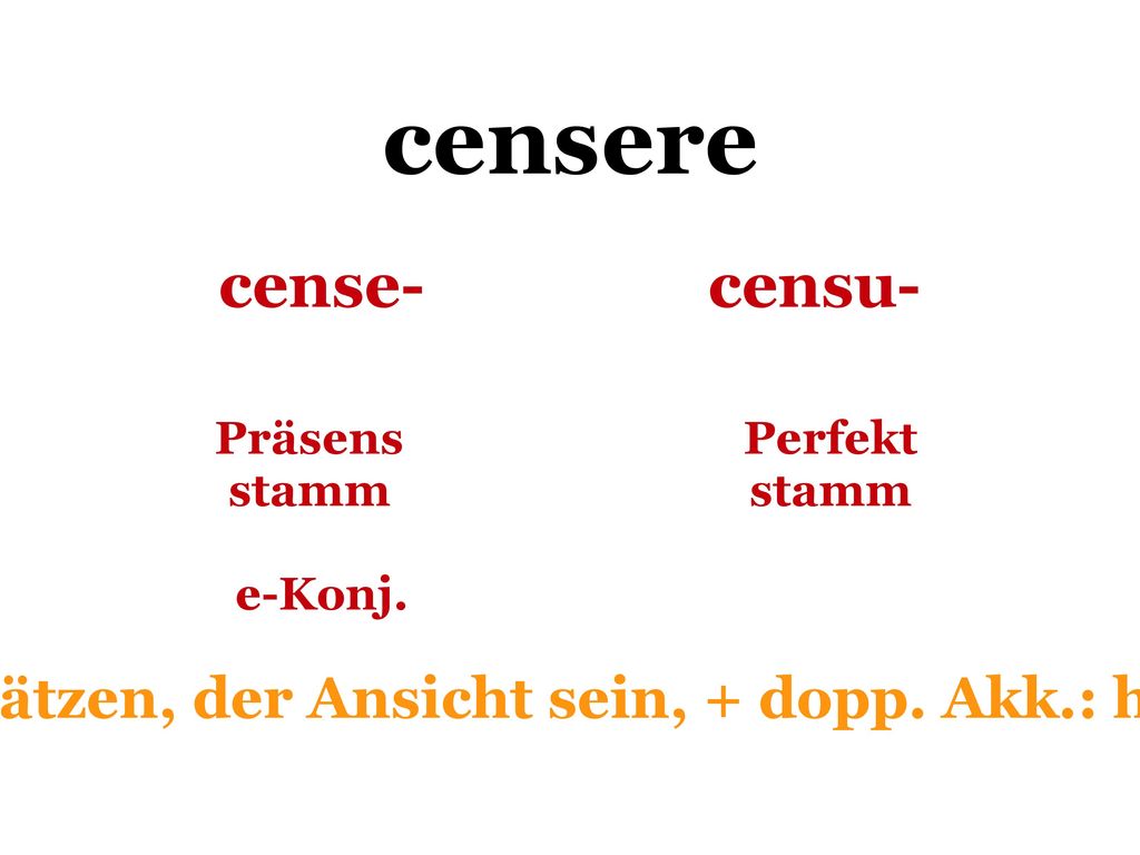 (ein) schätzen, der Ansicht sein, + dopp. Akk.: halten für