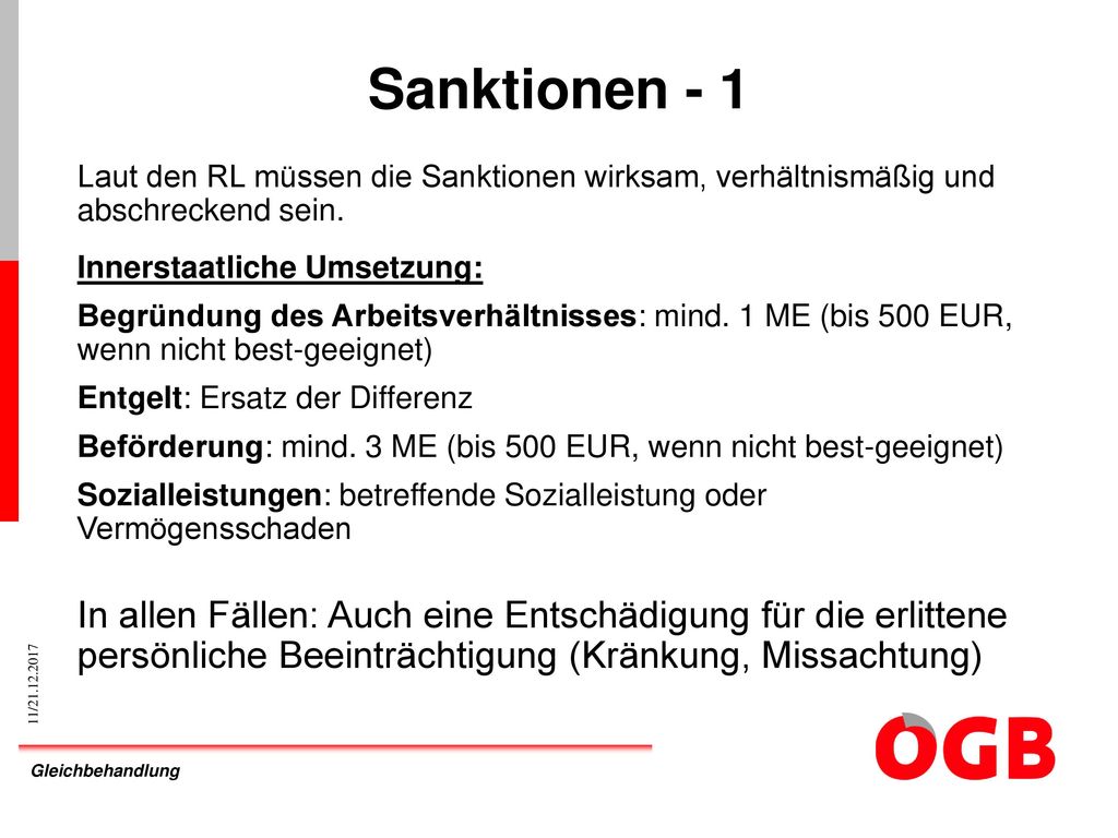 Sanktionen - 1 Laut den RL müssen die Sanktionen wirksam, verhältnismäßig und abschreckend sein. Innerstaatliche Umsetzung: