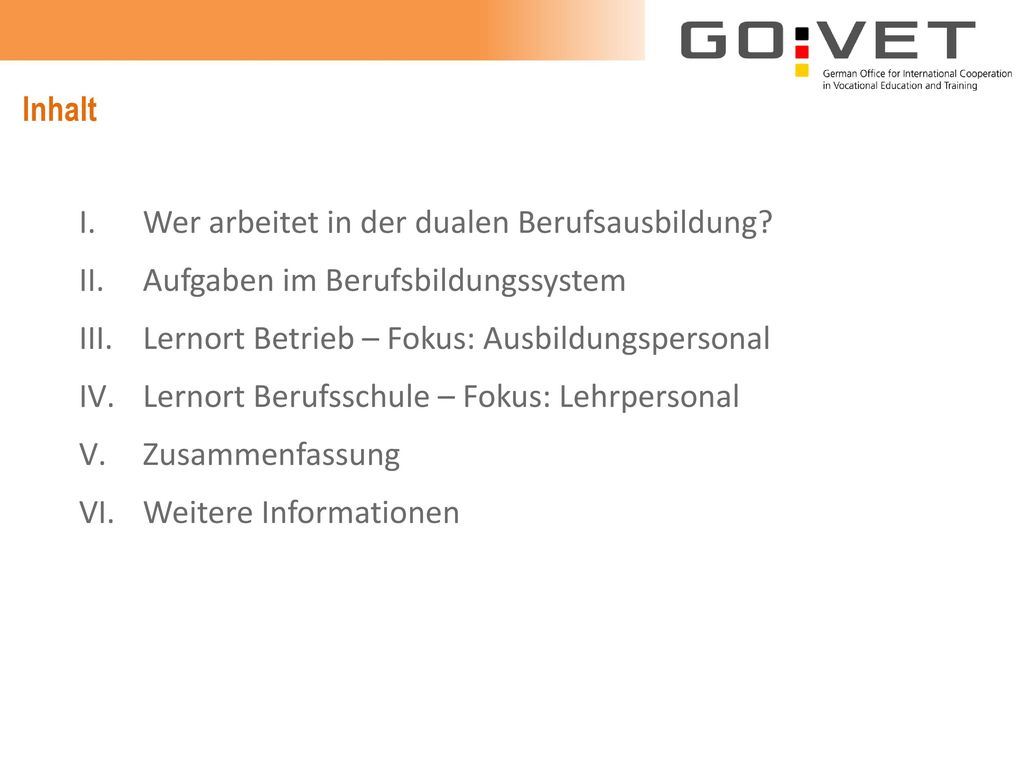 Inhalt Wer arbeitet in der dualen Berufsausbildung Aufgaben im Berufsbildungssystem. Lernort Betrieb – Fokus: Ausbildungspersonal.