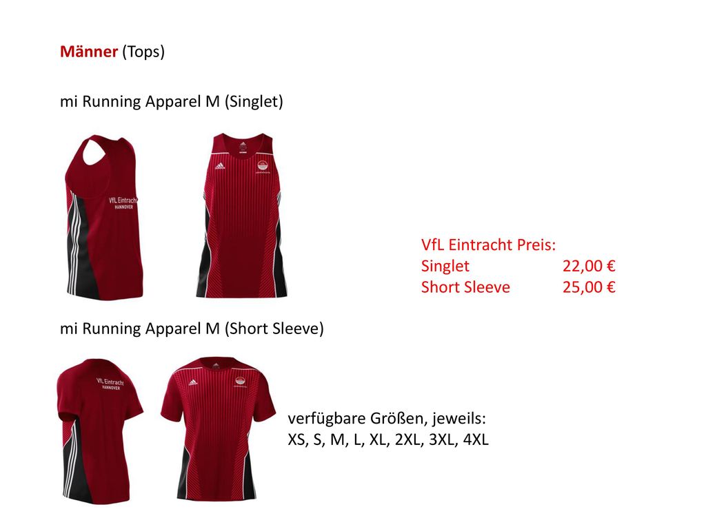 Männer (Tops) mi Running Apparel M (Singlet) VfL Eintracht Preis: Singlet 22,00 € Short Sleeve 25,00 €