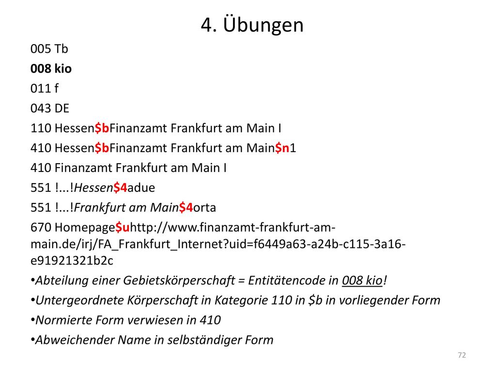4. Übungen 005 Tb. 008 kio. 011 f. 043 DE. 110 Hessen$bFinanzamt Frankfurt am Main I. 410 Hessen$bFinanzamt Frankfurt am Main$n1.