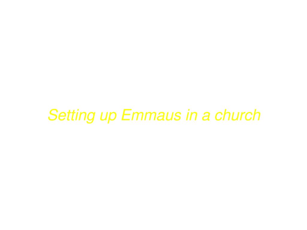 Wie man Emmaus in der Gemeinde einführt Setting up Emmaus in a church