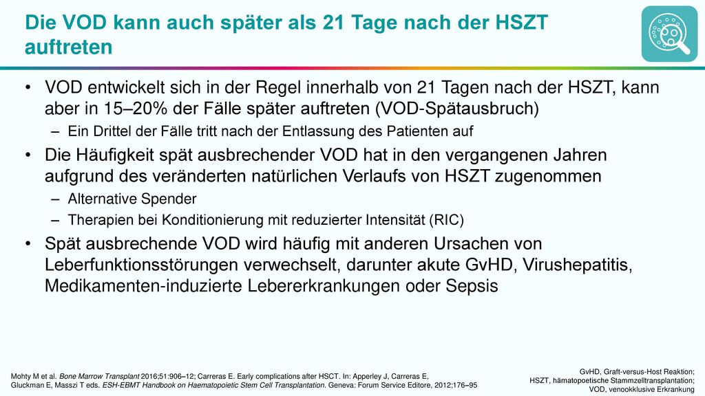Die VOD kann auch später als 21 Tage nach der HSZT auftreten