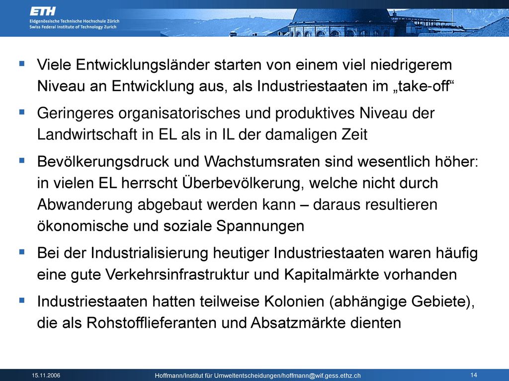 Viele Entwicklungsländer starten von einem viel niedrigerem Niveau an Entwicklung aus, als Industriestaaten im „take-off
