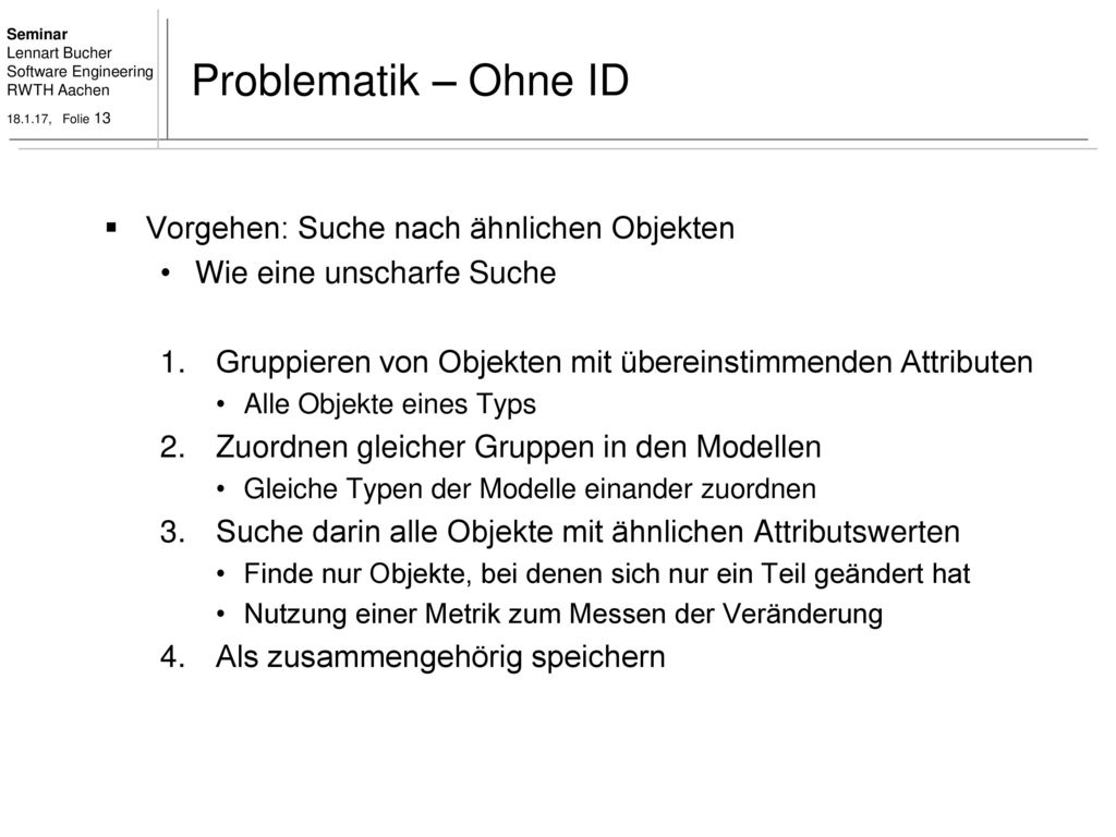 Problematik – Ohne ID Vorgehen: Suche nach ähnlichen Objekten