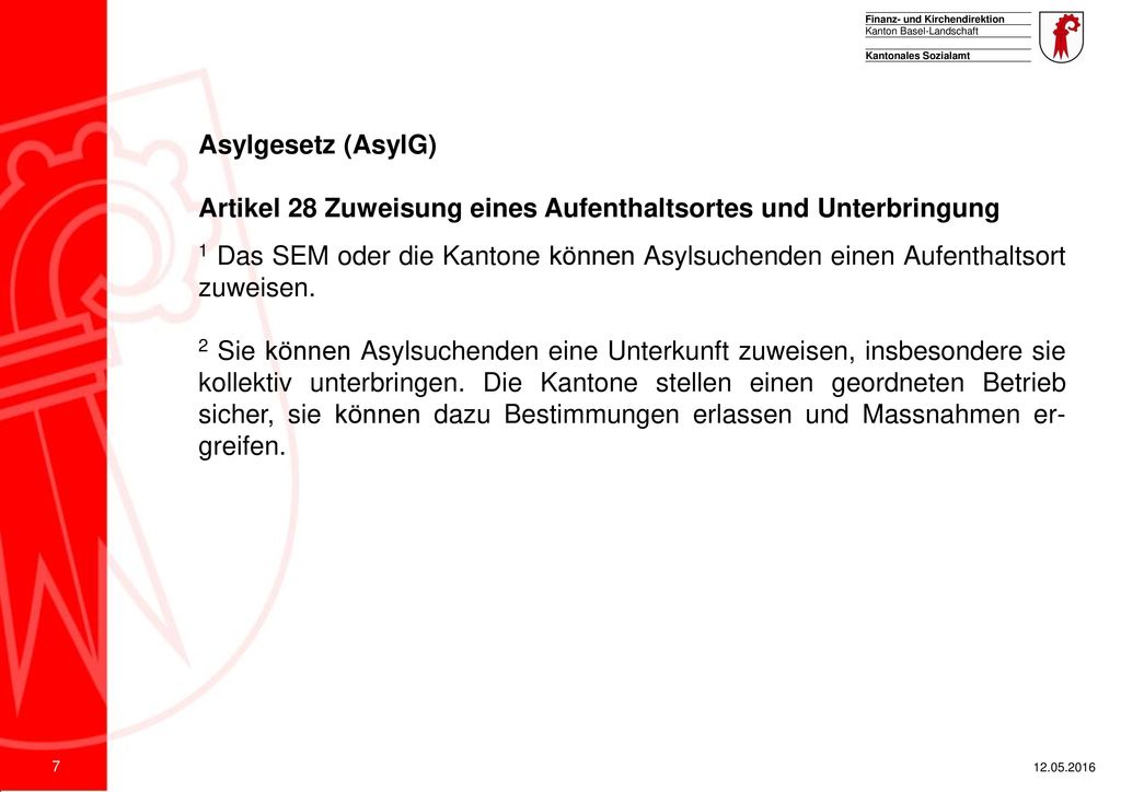 Asylgesetz (AsylG) Artikel 28 Zuweisung eines Aufenthaltsortes und Unterbringung.