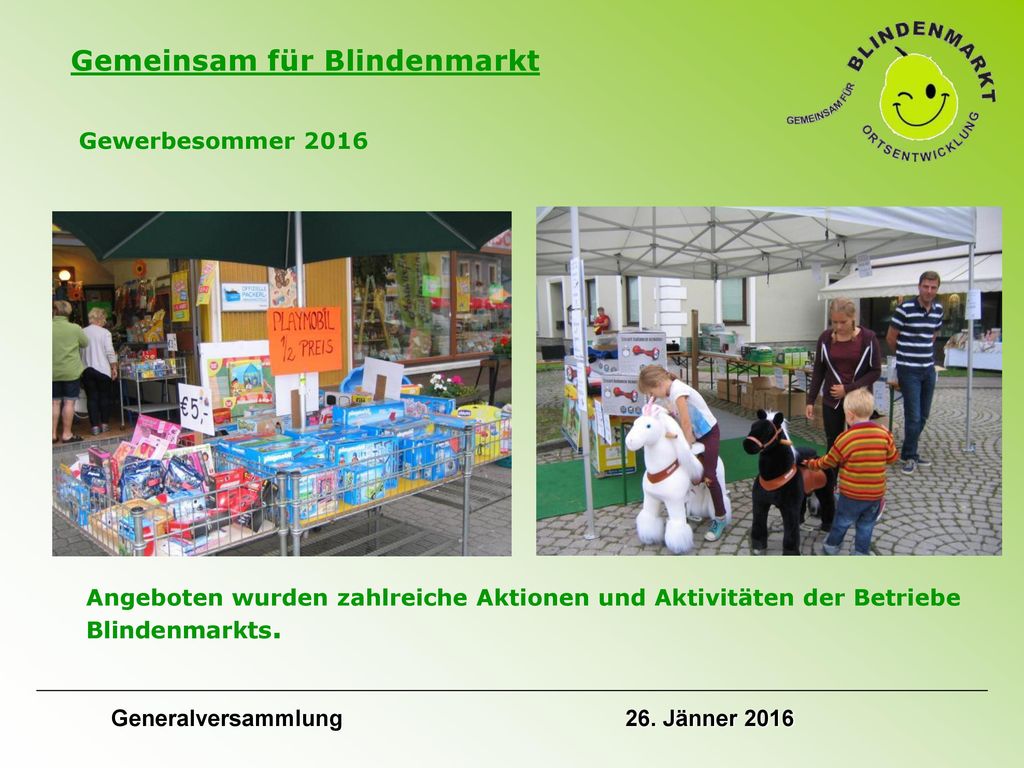 Gewerbesommer 2016 Angeboten wurden zahlreiche Aktionen und Aktivitäten der Betriebe. Blindenmarkts.
