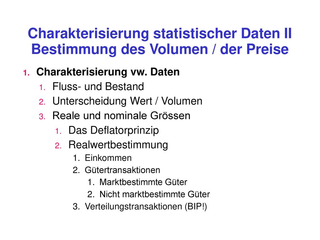 Charakterisierung statistischer Daten II Bestimmung des Volumen / der Preise