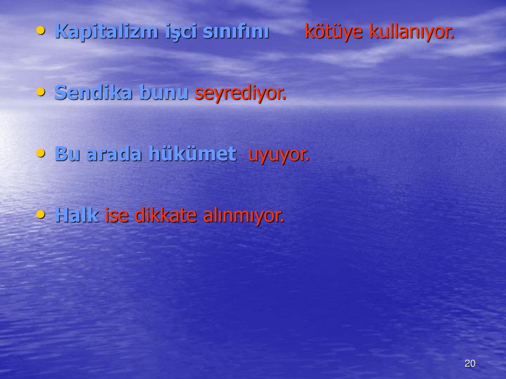 Kapitalizm işci sınıfını kötüye kullanıyor. Sendika bunu seyrediyor.