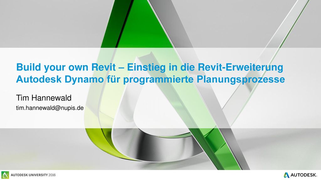 Build your own Revit – Einstieg in die Revit-Erweiterung Autodesk Dynamo für programmierte Planungsprozesse