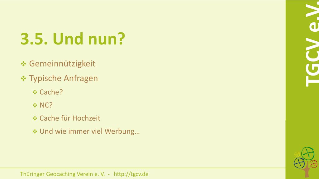 3.5. Und nun Gemeinnützigkeit Typische Anfragen Cache NC