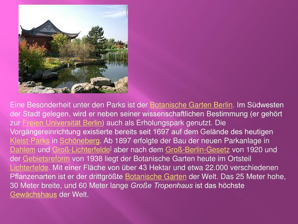 Eine Besonderheit unter den Parks ist der Botanische Garten Berlin