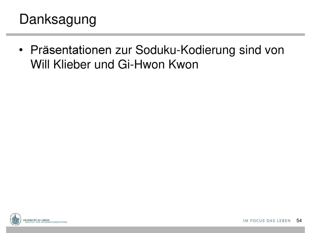 Danksagung Präsentationen zur Soduku-Kodierung sind von Will Klieber und Gi-Hwon Kwon