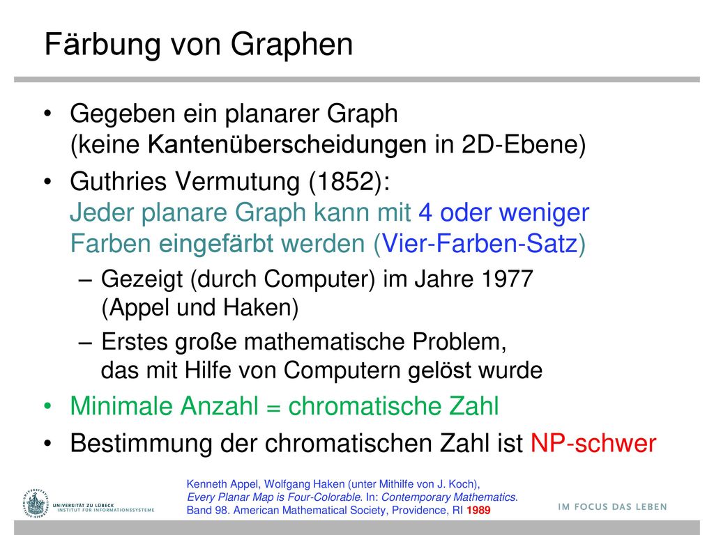 Färbung von Graphen Gegeben ein planarer Graph (keine Kantenüberscheidungen in 2D-Ebene)