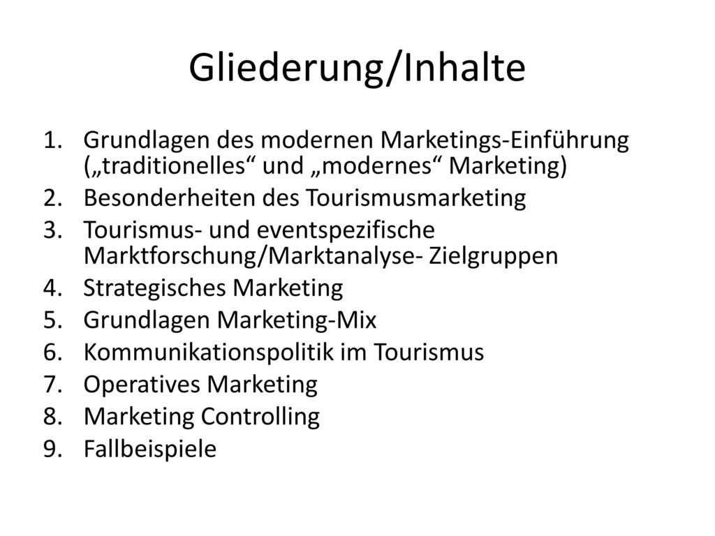 Gliederung/Inhalte Grundlagen des modernen Marketings-Einführung („traditionelles und „modernes Marketing)