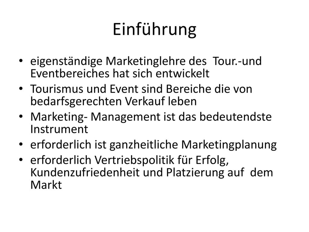 Einführung eigenständige Marketinglehre des Tour.-und Eventbereiches hat sich entwickelt.