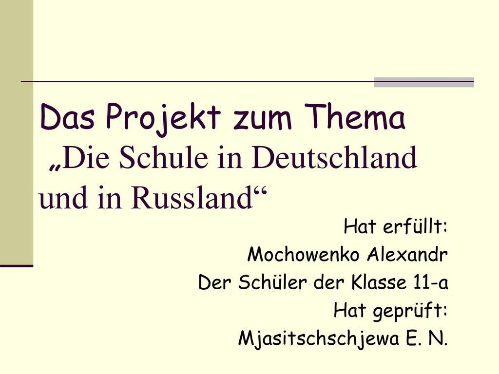 Das Projekt zum Thema „Die Schule in Deutschland und in Russland