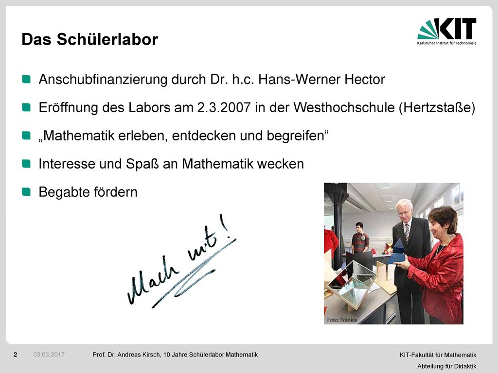 Das Schülerlabor Anschubfinanzierung durch Dr. h.c. Hans-Werner Hector