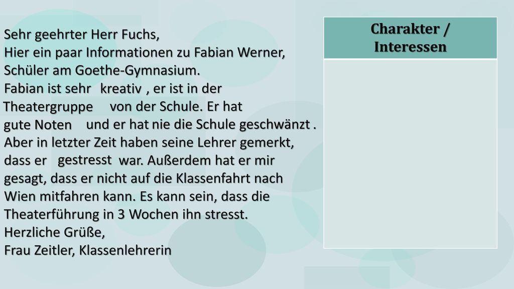 Charakter / Interessen. Sehr geehrter Herr Fuchs, Hier ein paar Informationen zu Fabian Werner, Schüler am Goethe-Gymnasium.