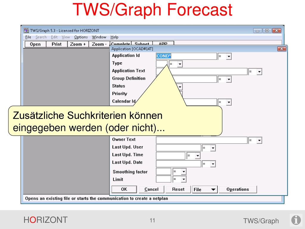 TWS/Graph Forecast Zusätzliche Suchkriterien können eingegeben werden (oder nicht)...