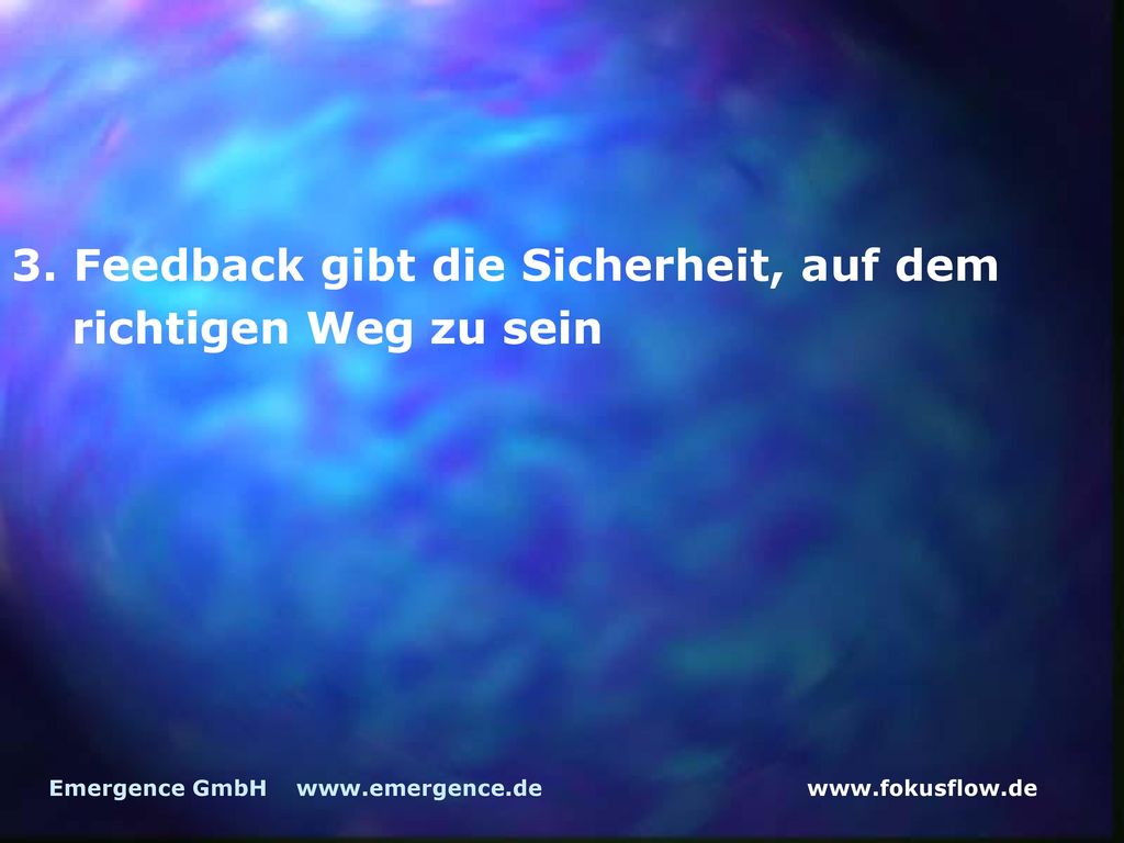 3. Feedback gibt die Sicherheit, auf dem richtigen Weg zu sein