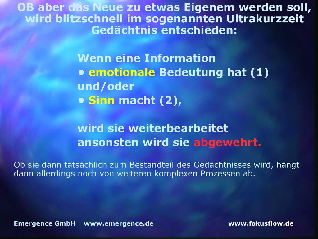• emotionale Bedeutung hat (1) und/oder • Sinn macht (2),