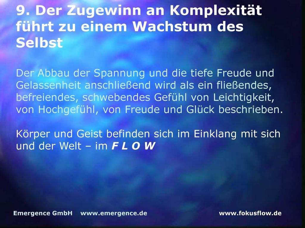9. Der Zugewinn an Komplexität führt zu einem Wachstum des Selbst