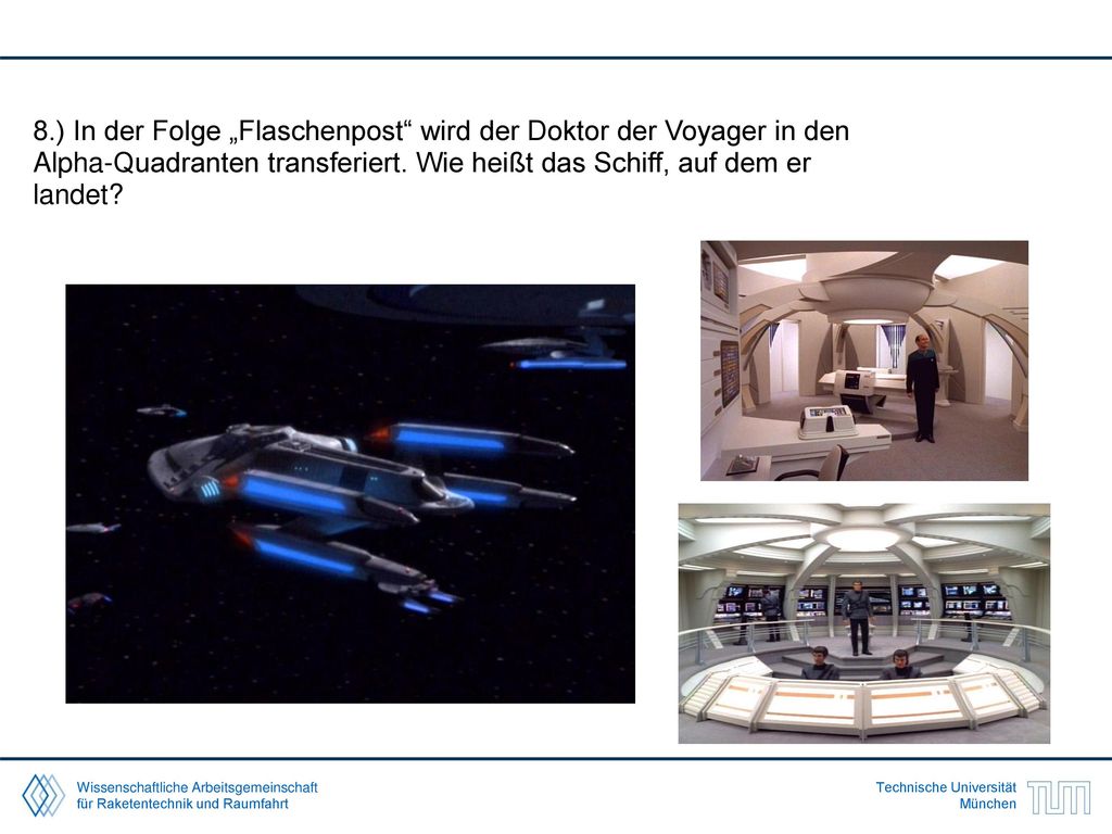 8.) In der Folge „Flaschenpost wird der Doktor der Voyager in den