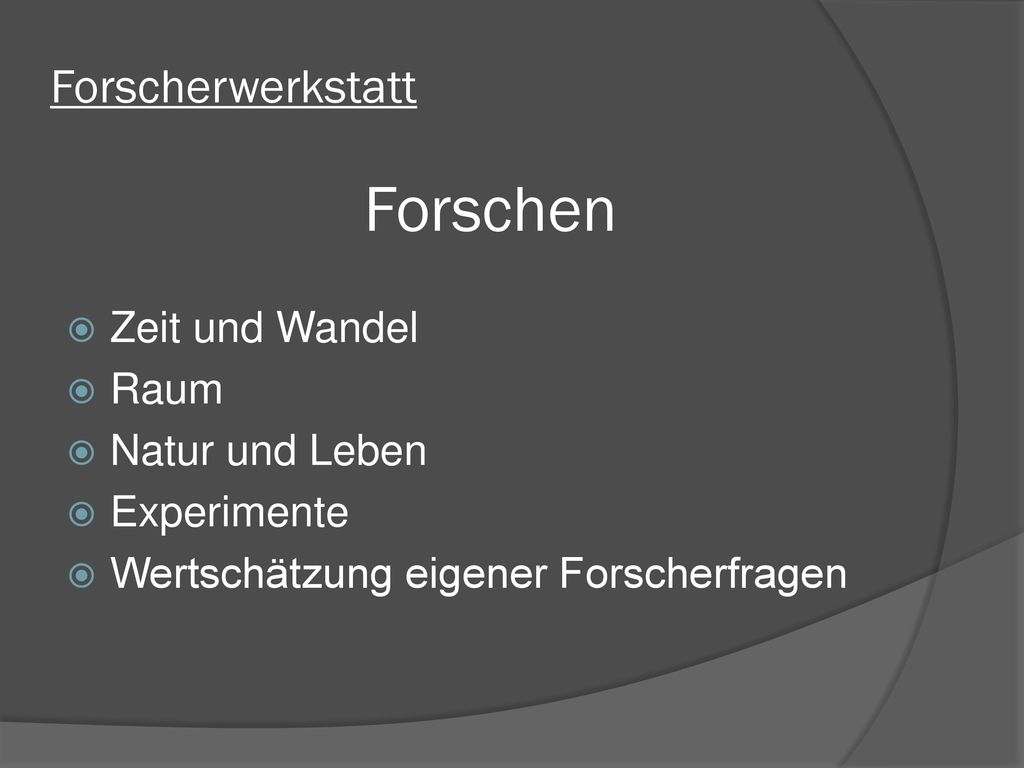 Forschen Forscherwerkstatt Zeit und Wandel Raum Natur und Leben