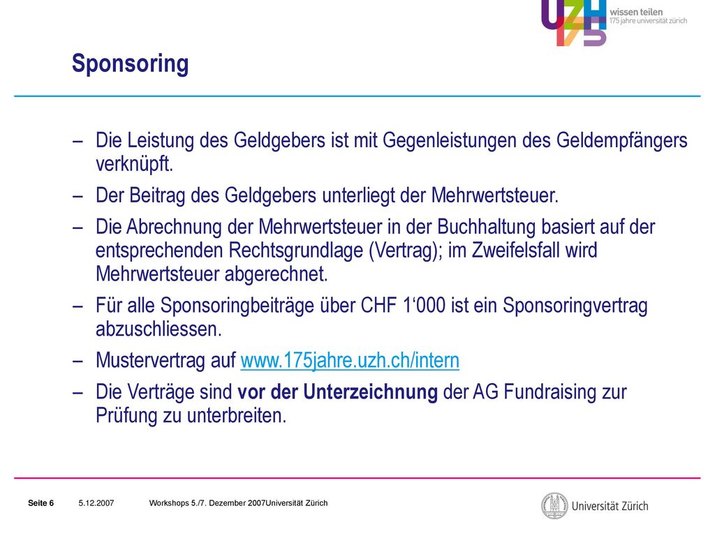 Sponsoring Die Leistung des Geldgebers ist mit Gegenleistungen des Geldempfängers verknüpft.