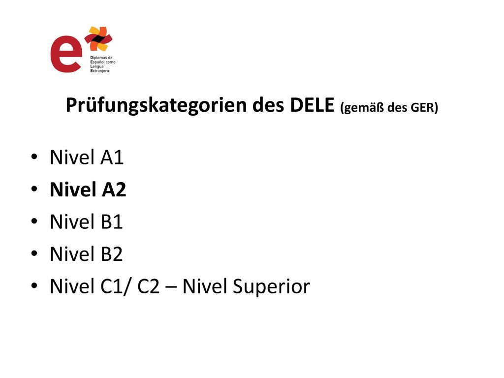 Prüfungskategorien des DELE (gemäß des GER)