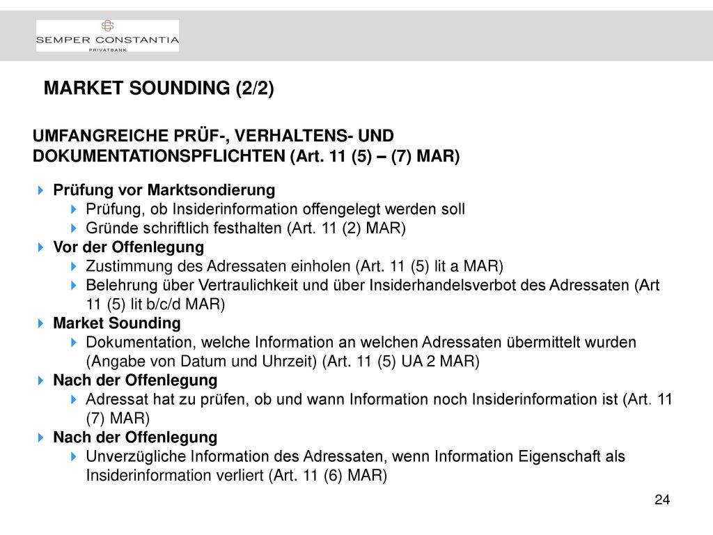 MARKET SOUNDING (2/2) UMFANGREICHE PRÜF-, VERHALTENS- UND DOKUMENTATIONSPFLICHTEN (Art. 11 (5) – (7) MAR)