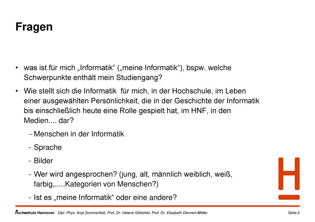 Fragen was ist für mich „Informatik („meine Informatik ), bspw. welche Schwerpunkte enthält mein Studiengang