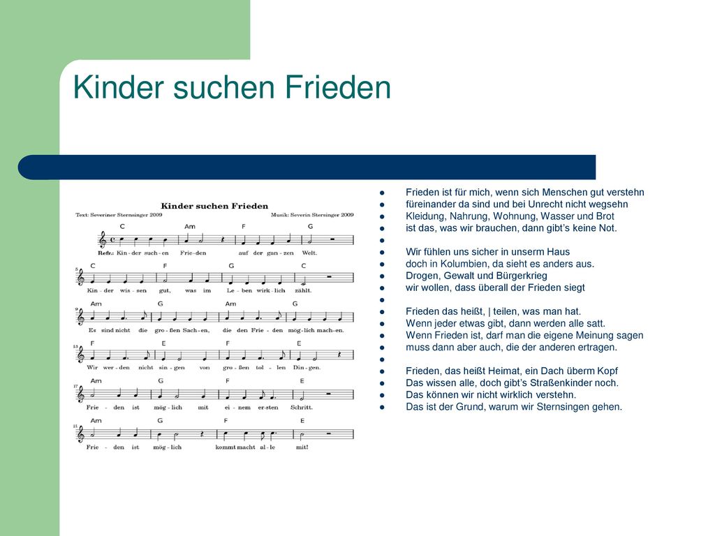 Kinder suchen Frieden Frieden ist für mich, wenn sich Menschen gut verstehn. füreinander da sind und bei Unrecht nicht wegsehn.