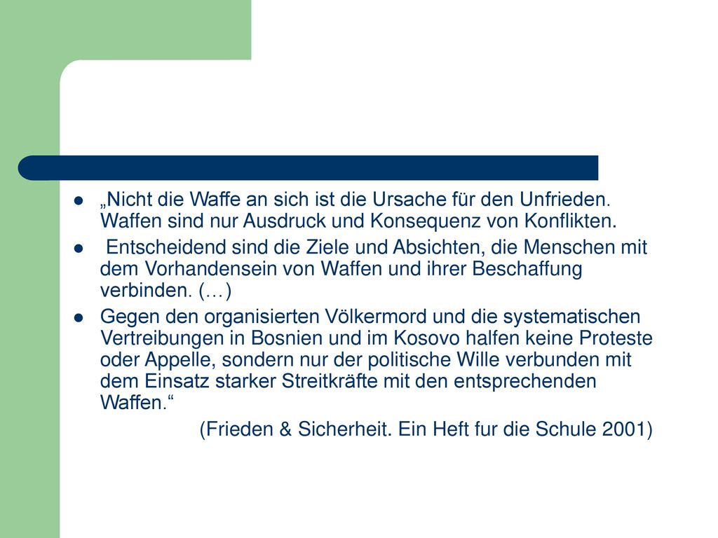 „Nicht die Waffe an sich ist die Ursache für den Unfrieden