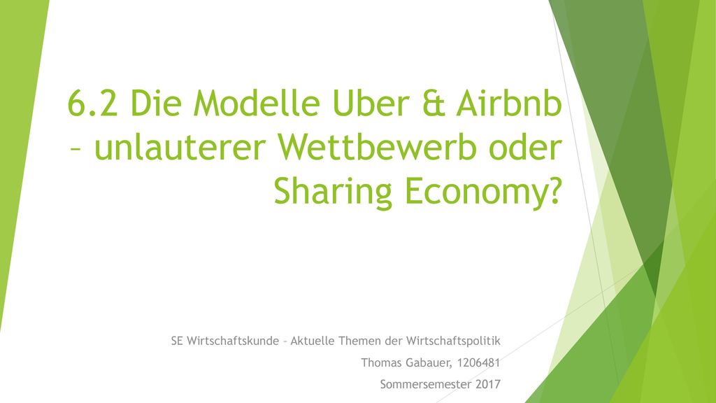 6.2 Die Modelle Uber & Airbnb – unlauterer Wettbewerb oder Sharing Economy