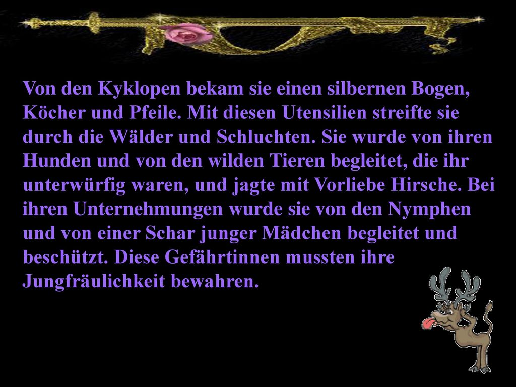 Von den Kyklopen bekam sie einen silbernen Bogen, Köcher und Pfeile