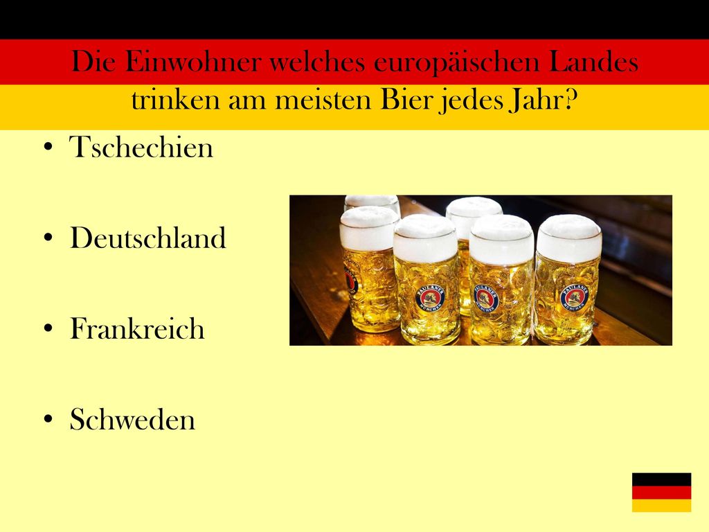 Die Einwohner welches europäischen Landes trinken am meisten Bier jedes Jahr