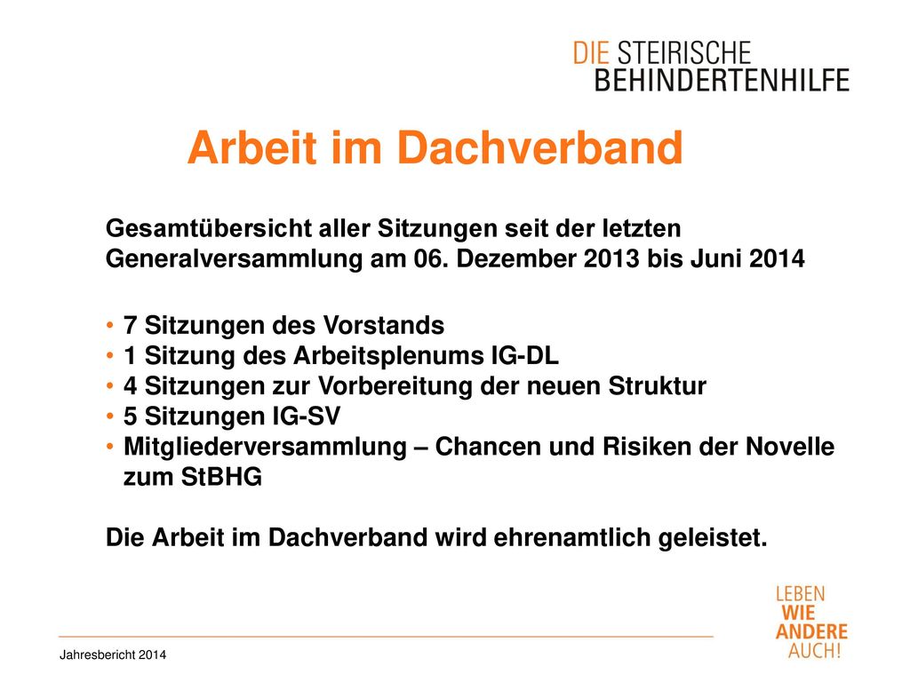 Arbeit im Dachverband Gesamtübersicht aller Sitzungen seit der letzten Generalversammlung am 06. Dezember 2013 bis Juni