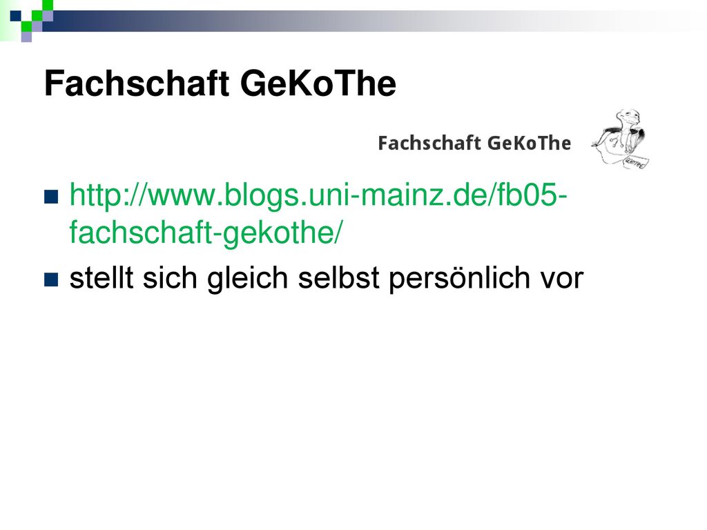 Fachschaft GeKoThe   stellt sich gleich selbst persönlich vor.