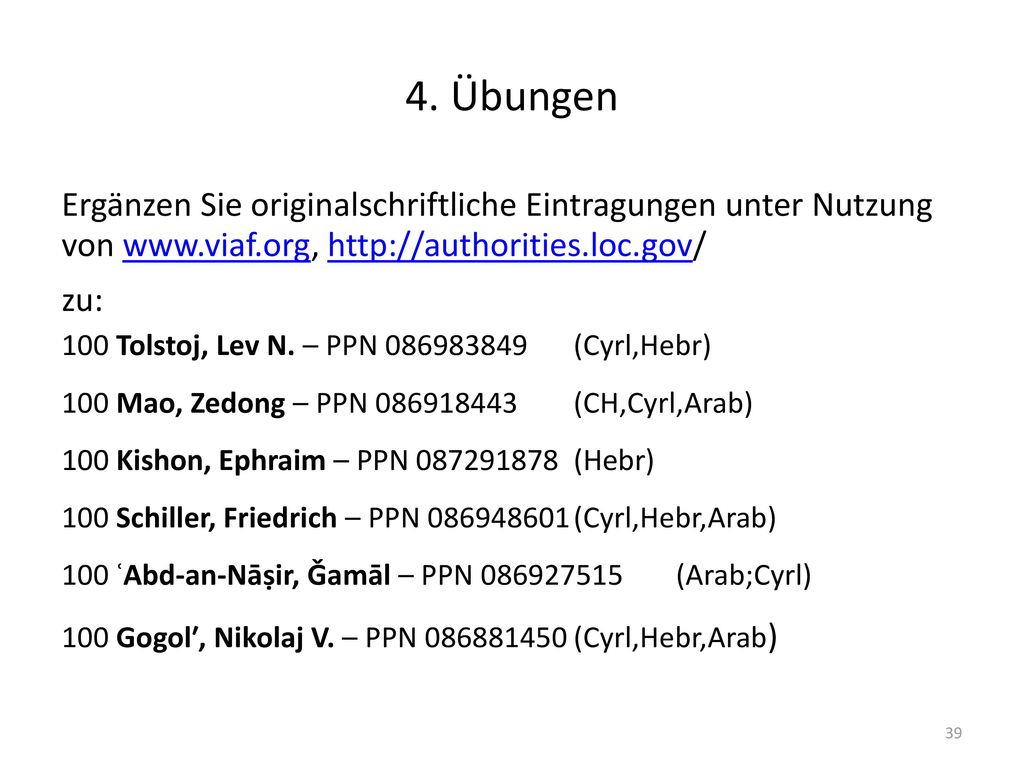4. Übungen Ergänzen Sie originalschriftliche Eintragungen unter Nutzung von