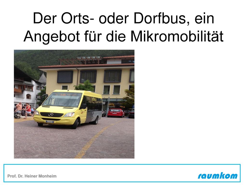 Der Orts- oder Dorfbus, ein Angebot für die Mikromobilität