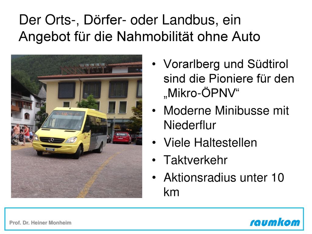 Der Orts-, Dörfer- oder Landbus, ein Angebot für die Nahmobilität ohne Auto