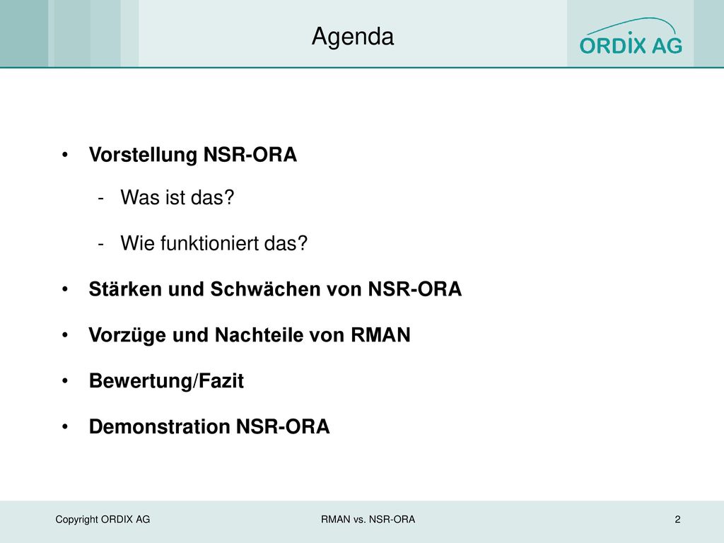 Agenda Vorstellung NSR-ORA Was ist das Wie funktioniert das
