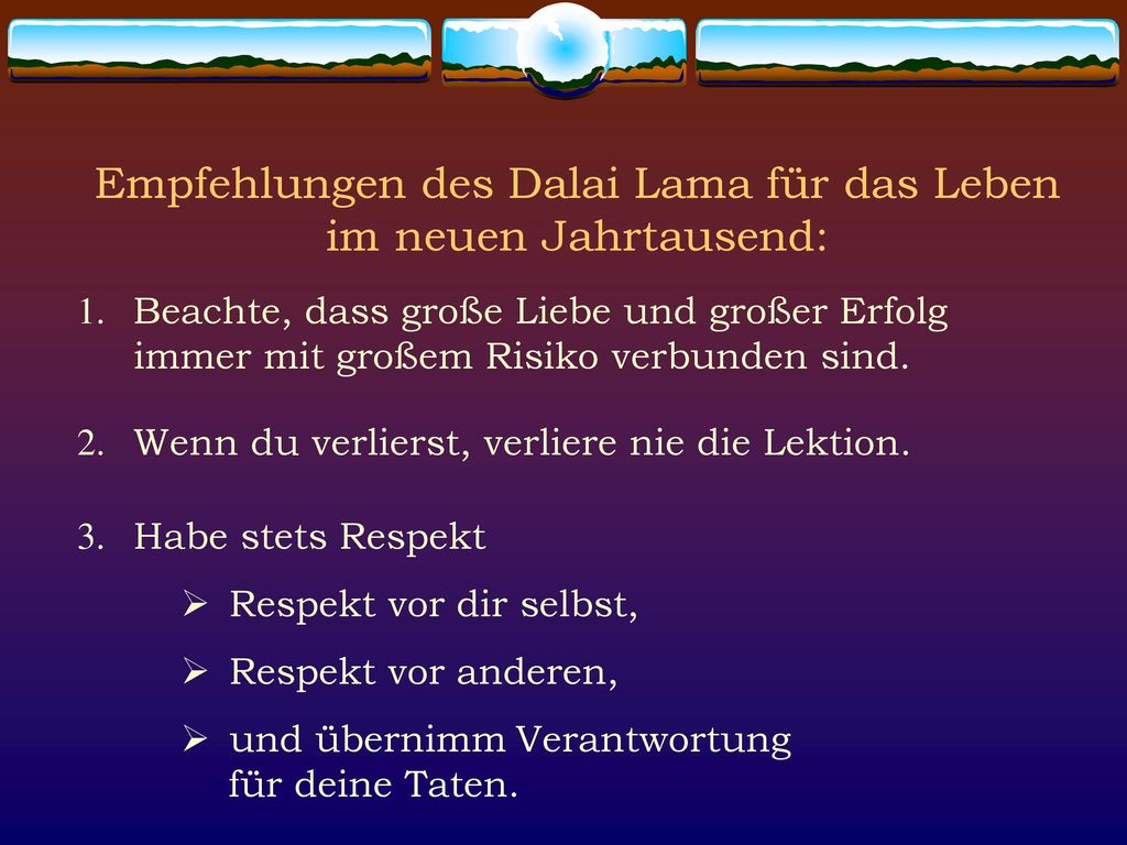 Empfehlungen des Dalai Lama für das Leben im neuen Jahrtausend: