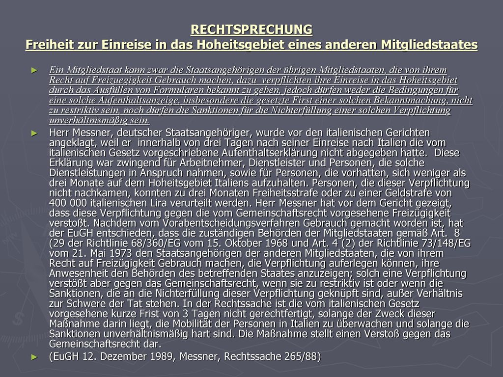 RECHTSPRECHUNG Freiheit zur Einreise in das Hoheitsgebiet eines anderen Mitgliedstaates